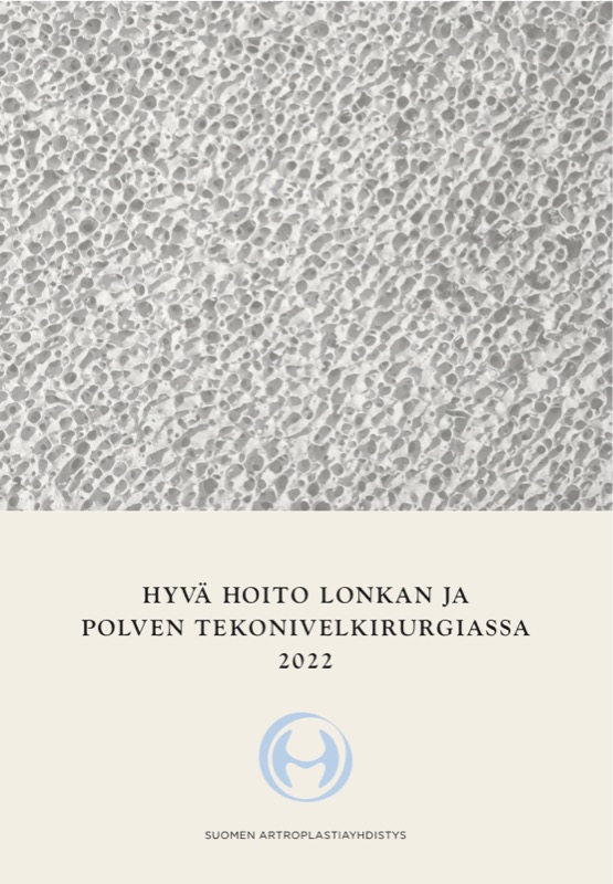 Hyvä hoito lonkan ja polven tekonivelkirurgiassa 2022